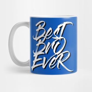 Best Bro Ever White Brush Stroke with Shadow Statement Shirt Mug